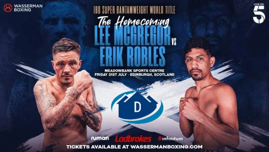 Lee McGregor to Face Erik Robles on Channel 5, July 21: A Life-Changing Fight for 'Lightning'