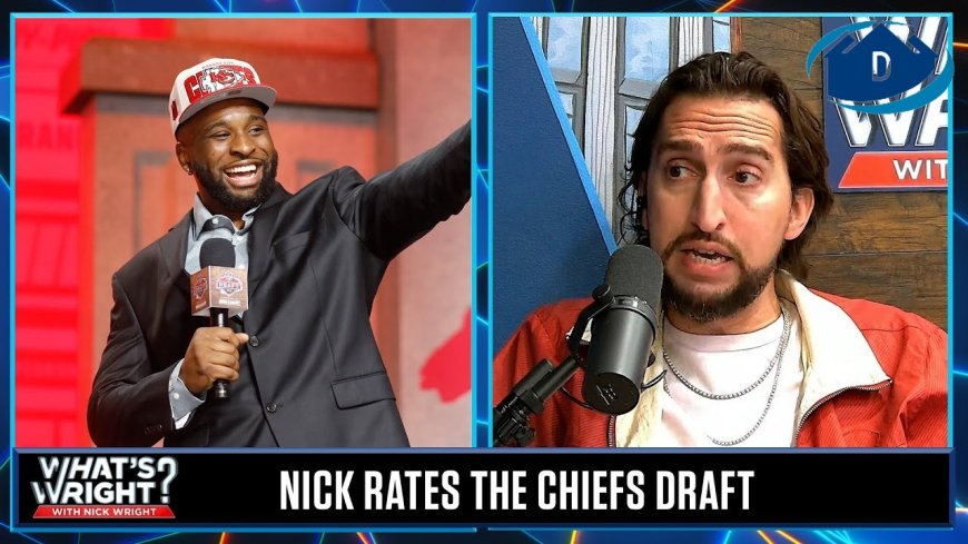 Nick Wright rates the Kansas City Chiefs 2023 NFL Draft