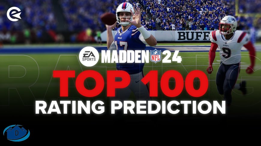 Madden NFL 24 Player Ratings Top 100 Prediction