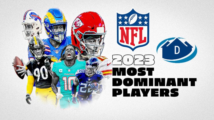 50 Most Dominant NFL Players of 2023, Nos. 50-26